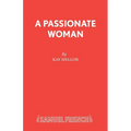 A Passionate Woman - A play