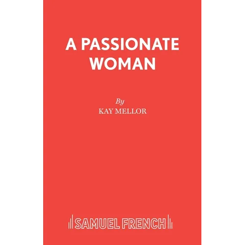 A Passionate Woman - A play