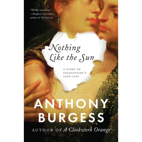 Nothing Like the Sun: A Story of Shakespeare's Love-Life