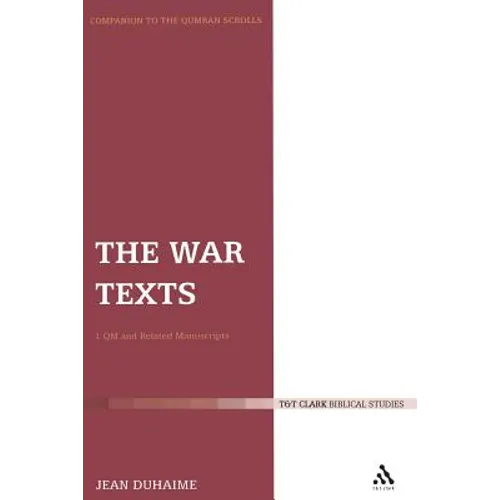 The War Texts: 1 Qm and Related Manuscripts