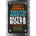 A Youth Ministry Nuts & Bolts: Organizing, Leading and Managing Your Youth Ministry (Revised, Updated)