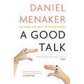 A Good Talk: The Story and Skill of Conversation