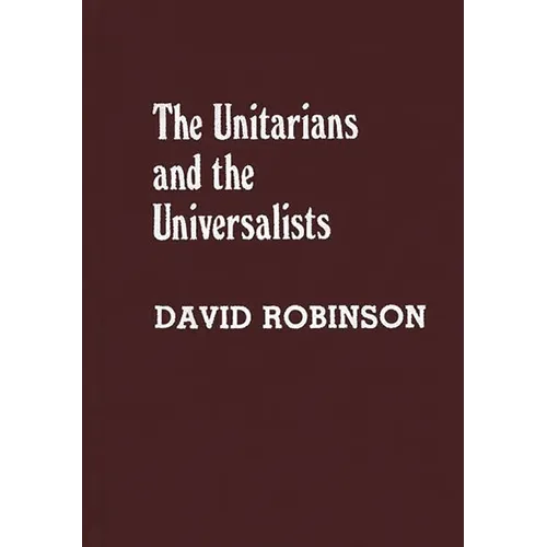 The Unitarians and Universalists