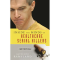 Inside the Minds of Healthcare Serial Killers: Why They Kill