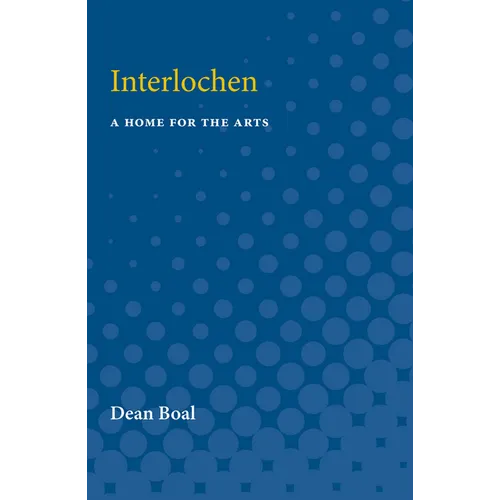 Interlochen: A Home for the Arts