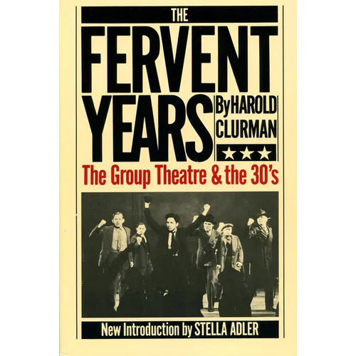 The Fervent Years: The Group Theatre And The Thirties