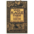 When Plague Strikes: The Black Death, Smallpox, AIDS