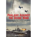 Phalanx Against the Divine Wind: Protecting the Fast Carrier Task Force During World War 2