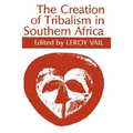 The Creation of Tribalism in Southern Africa