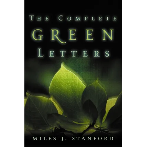 The Complete Green Letters: A Classic on Christian Spiritual Growth