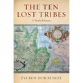 The Ten Lost Tribes: A World History