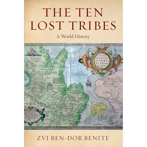 The Ten Lost Tribes: A World History