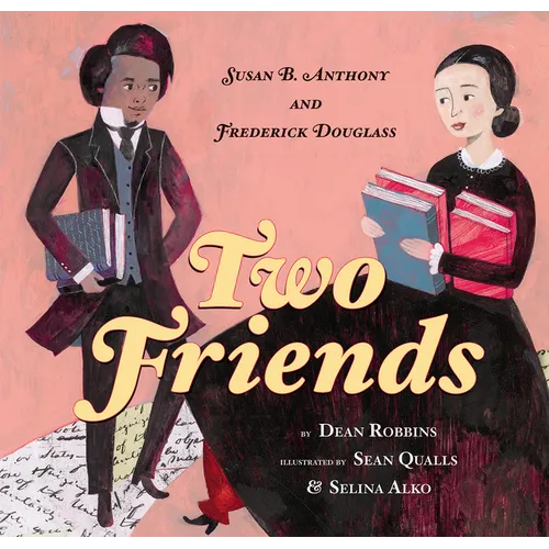 Two Friends: Susan B. Anthony and Frederick Douglass