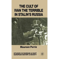 The Cult of Ivan the Terrible in Stalin's Russia