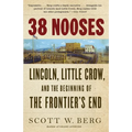 38 Nooses: Lincoln, Little Crow, and the Beginning of the Frontier's End