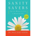 Sanity Savers: Tips for Women to Live a Balanced Life
