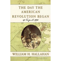 The Day the American Revolution Began: 19 April 1775