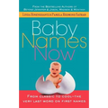Baby Names Now: From Classic to Cool--The Very Last Word on First Names