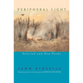 Peripheral Light: Selected and New Poems