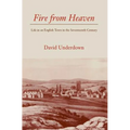 Fire from Heaven: Life in an English Town in the Seventeenth Century