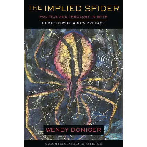 The Implied Spider: Politics and Theology in Myth