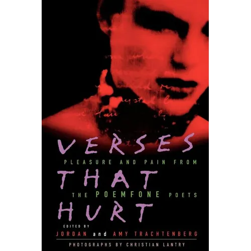 Verses That Hurt: Pleasure and Pain from the Poemfone Poets