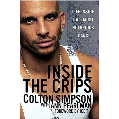 Inside the Crips: Life Inside L.A.'s Most Notorious Gang