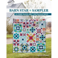 Barn Star Sampler: 20 Starry Blocks and 7 Spectacular Quilts