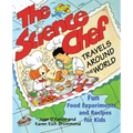The Science Chef Travels Around the World: Fun Food Experiments and Recipes for Kids