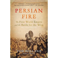Persian Fire: The First World Empire and the Battle for the West