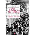 Only Yesterday: An Informal History of the 1920s