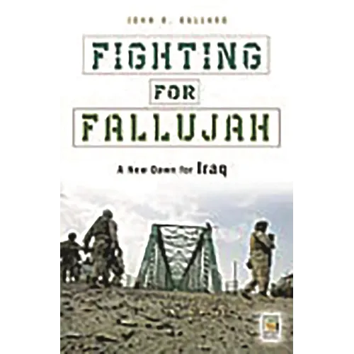 Fighting for Fallujah: A New Dawn for Iraq