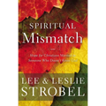 The Spiritual Mismatch: Hope for Christians Married to Someone Who Doesn't Know God