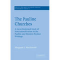 The Pauline Churches: A Socio-Historical Study of Institutionalization in the Pauline and Deutrero-Pauline Writings