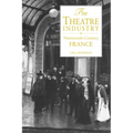 The Theatre Industry in Nineteenth-Century France