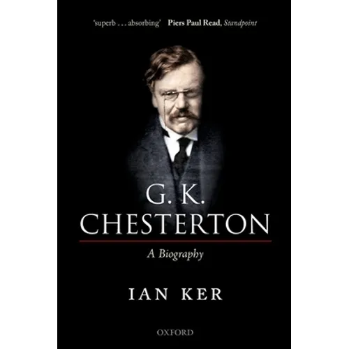 G. K. Chesterton: A Biography