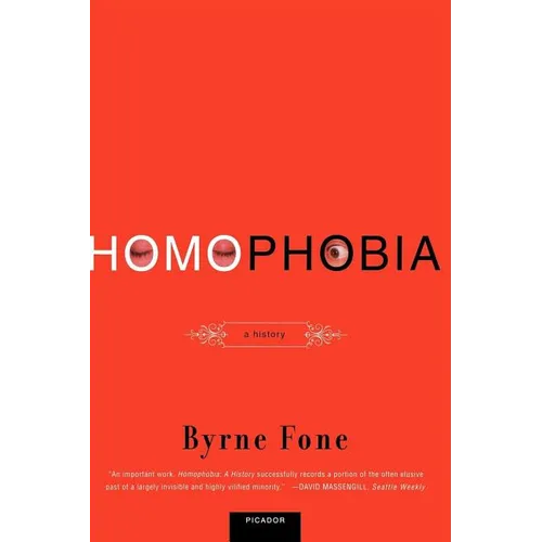 Homophobia: A History