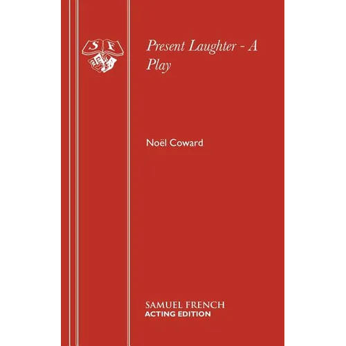 Present Laughter - A Play