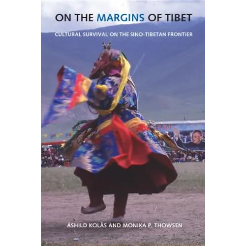 On the Margins of Tibet: Cultural Survival on the Sino-Tibetan Frontier