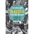 Everyday Life in Russia Past and Present
