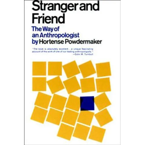 Stranger and Friend: The Way of an Anthropologist