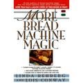 More Bread Machine Magic