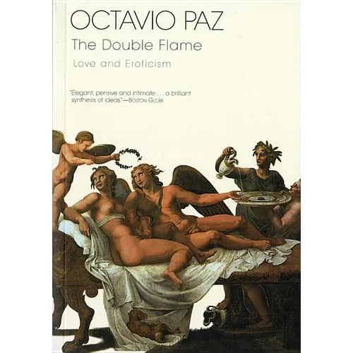 The Double Flame: Love and Eroticism
