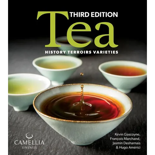 Tea: History, Terroirs, Varieties