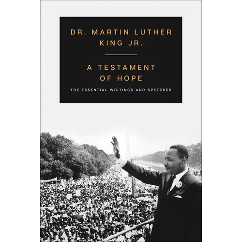 A Testament of Hope: The Essential Writings and Speeches