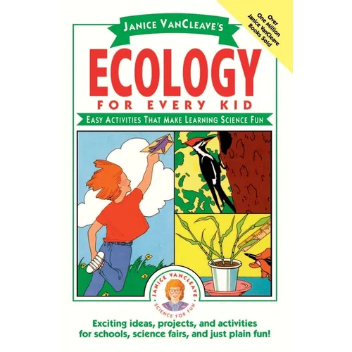 Janice Vancleave's Ecology for Every Kid: Easy Activities That Make Learning Science Fun