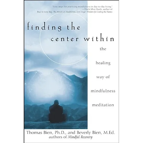 Finding the Center Within: The Healing Way of Mindfulness Meditation