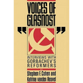Voices of Glasnost: Interviews with Gorbachev's Reformers