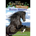 Horse Heroes: A Nonfiction Companion to Magic Tree House Merlin Mission #21: Stallion by Starlight