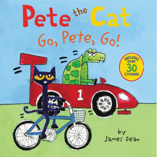 Pete the Cat: Go, Pete, Go!: Includes Over 30 Stickers!